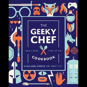 The Geeky Chef Cookbook