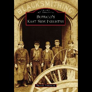 Images of America - Buffalo's East Side Industry