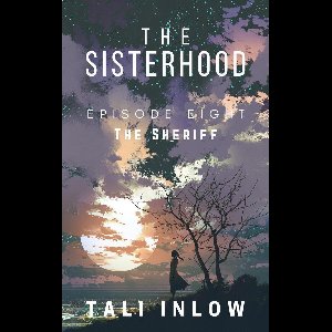 The Sisterhood 8 - The Sisterhood: Episode Eight