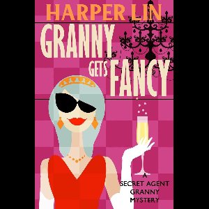 Secret Agent Granny 6 - Granny Gets Fancy
