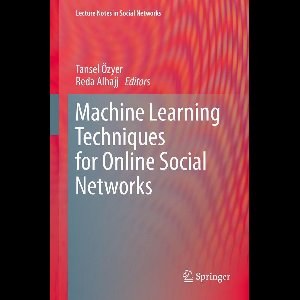 Social Sciences (R0) - Machine Learning Techniques for Online Social Networks