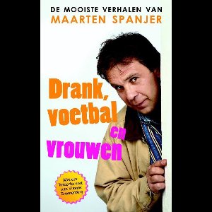 Drank, Voetbal En Vrouwen