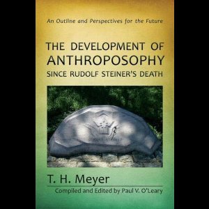 The Development of Anthroposophy Since Rudolf Steiner's Death