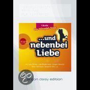 ... und nebenbei Liebe - 1. Staffel, Folge 1-10 (DAISY Edition)