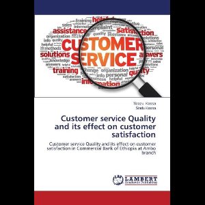 Customer service Quality and its effect on customer satisfaction