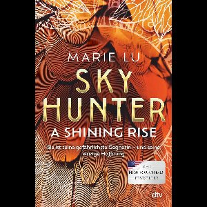Die Skyhunter-Reihe 2 - Skyhunter – A Shining Rise