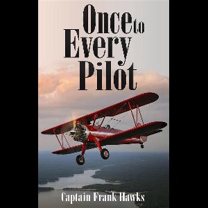 Once to Every Pilot (Illustrated)