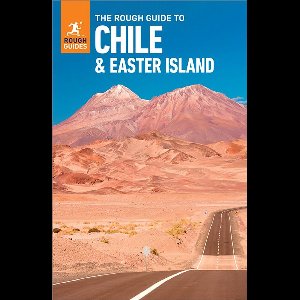 Rough Guides Main Series - The Rough Guide to Chile & Easter Island: Travel Guide eBook
