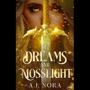 Kingdoms of Kaelum 2 - Of Dreams and Mosslight