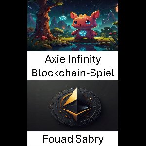 ERC 721-Standard [German] 4 - Axie Infinity Blockchain-Spiel