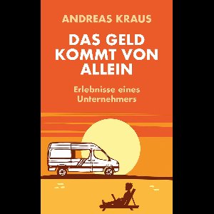 Das Geld kommt von allein