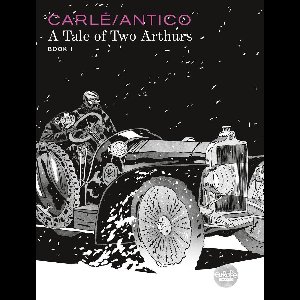 A Tale of Two Arthurs 1 - A Tale of Two Arthurs: Book 1