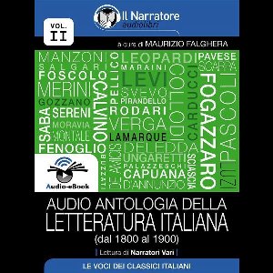 Audio antologia della Letteratura Italiana (dal 1800 al 1900) (Audio-eBook)
