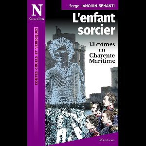 Contes cruels et véridiques 6 - L'enfant sorcier