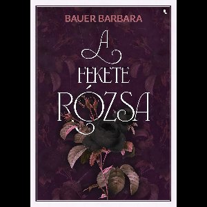 A fekete rózsa