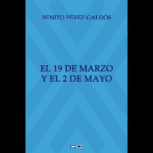 El 19 de Marzo y el 2 de Mayo