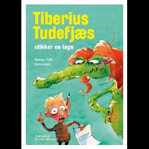 Tiberius bøgerne 1 - Tiberius Tudefjæs stikker en løgn