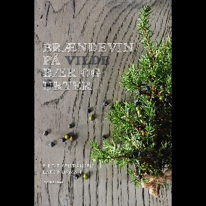 Brændevin på vilde bær og urter