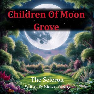 Children of Moon Grove - The Selarok