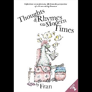 Thoughts & Rhymes on Modern Times