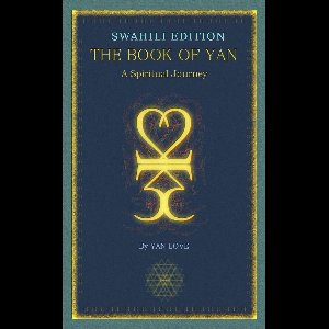 The Book Of Yan - A Spiritual Journey - Swahili