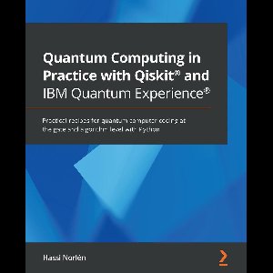 Quantum Computing in Practice with Qiskit® and IBM Quantum Experience®