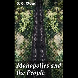 Monopolies and the People