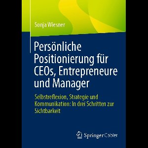 Business and Economics (German Language) - Persönliche Positionierung für CEOs, Entrepreneure und Manager