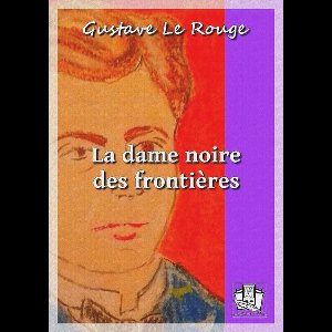 La dame noire des frontières