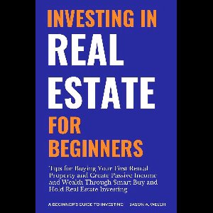 Investing in Real Estate for Beginners