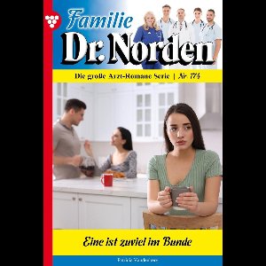 Familie Dr. Norden 774 - Eine ist zu viel im Bunde