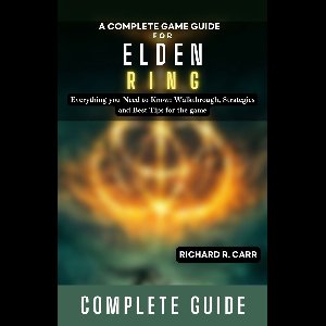 A Complete Game Guide for Elden Ring