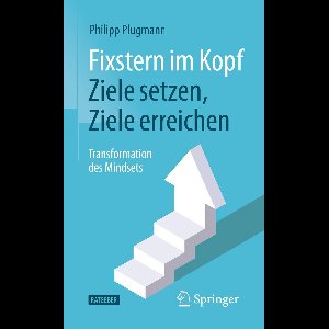 Fixstern im Kopf: Ziele setzen, Ziele erreichen