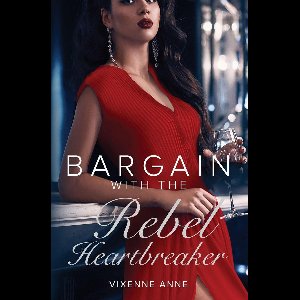 Bargain with The Rebel Heartbreaker