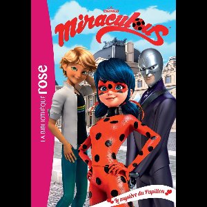 Miraculous 11 - Miraculous 11 - Le mystère du Papillon