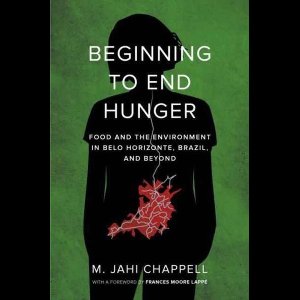 Beginning to End Hunger - Food and the Environment in Belo Horizonte, Brazil, and Beyond