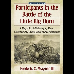 Participants in the Battle of the Little Big Horn