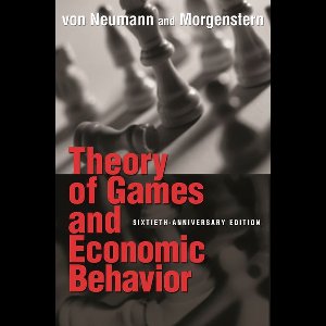 Theory of Games and Economic Behavior (60th Anniversary Commemorative Edition)