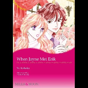 WHEN JAYNE MET ERIK (Mills & Boon Comics)