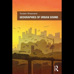 Geographies of Urban Sound