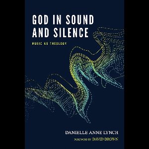 God in Sound and Silence