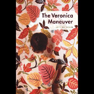 Akron series in poetry - The Veronica Maneuver