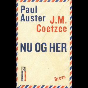 Nu og her. Breve 2008-2011