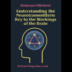 Understanding the Neurotransmitters: Key to the Workings of the Brain