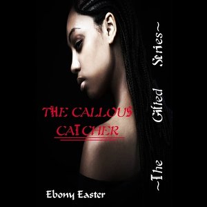 The Callous Catcher