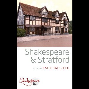 Shakespeare and Stratford