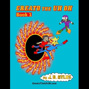 Greato the Uh Oh 1 - Greato the Uh Oh: Book 1