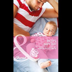 Riley's Baby Boy (Mills & Boon Cherish) (Reunion Brides - Book 4)