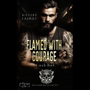 Notorious Devils MC 10 - Notorious Devils MC Teil 10: Flamed with Courage (Cash Bar)