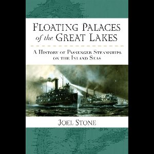 Floating Palaces of the Great Lakes